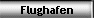 Flughafen